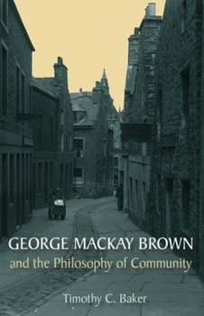 Hardcover George MacKay Brown and the Philosophy of Community Book