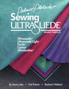 Paperback Sewing Ultrasuede Brand Fabrics: Ultrasuede, Ultrasuede Light, Caress, Ultraleather Book
