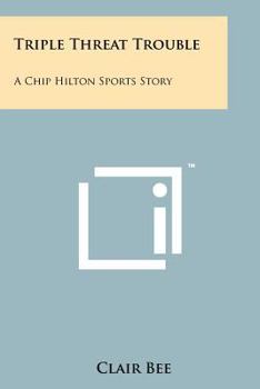 Paperback Triple Threat Trouble: A Chip Hilton Sports Story Book