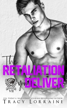 Paperback The Retaliation You Deliver: A Dark College Bully Romance Book