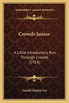 Paperback Crowds Junior: A Little Introductory Run Through Crowds (1914) Book