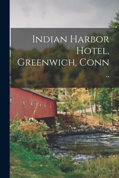 Paperback Indian Harbor Hotel, Greenwich, Conn .. Book