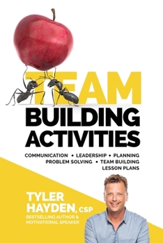 Paperback Team Building Events and Activities for Managers - T.E.A.M. Series: Communication - Leadership - Planning - Problem Solving - Team Building Lesson Pla Book