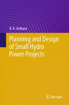 Hardcover Planning and Design of Small Hydro Power Projects Book