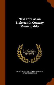 Hardcover New York as an Eighteenth Century Municipality Book