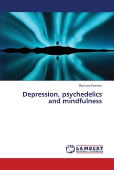Paperback Depression, psychedelics and mindfulness Book