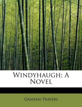 Windyhaugh; a Novel