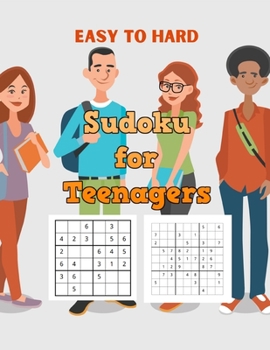 Paperback Sudoku for Teenagers Easy to Hard: Fun Activity for Teenagers and Tween -Problem Puzzle -Solving to Improve Memory Logic & Brain Teaser Book