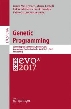 Paperback Genetic Programming: 20th European Conference, Eurogp 2017, Amsterdam, the Netherlands, April 19-21, 2017, Proceedings Book