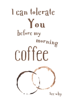 I can tolerate you before my morning coffee See why: Funny Fill in Journal for Couples | Personalized Valentines Day Gift Idea | Cute Keepsake | Made to Inspire Your Creativity