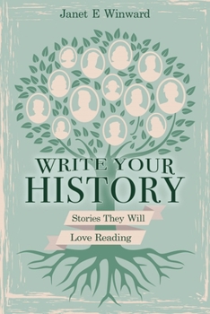 Paperback Write Your History, Stories They Will Love Reading Book