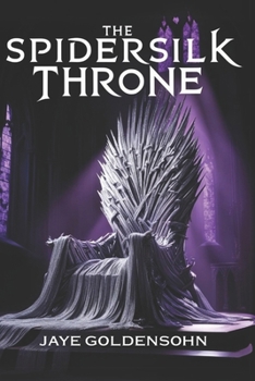 Paperback The Spidersilk Throne Book