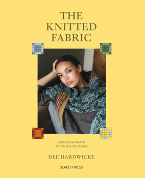 Paperback The Knitted Fabric: Colourwork Projects for You and Your Home Book