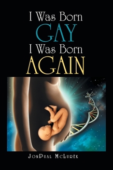 Paperback I Was Born Gay I Was Born Again Book