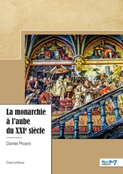 Paperback La monarchie à l'aube du XXIème siècle [French] Book