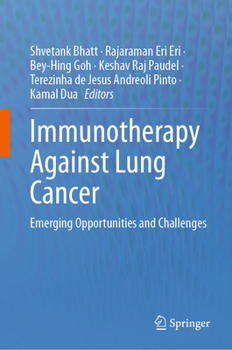 Hardcover Immunotherapy Against Lung Cancer: Emerging Opportunities and Challenges Book