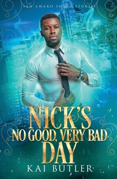 Nick's No Good Very Bad Day (San Amaro Investigations)