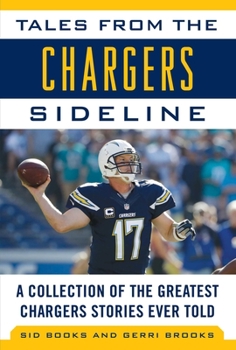 Hardcover Tales from the Chargers Sideline: A Collection of the Greatest Chargers Stories Ever Told Book