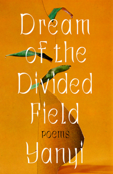Paperback Dream of the Divided Field: Poems Book