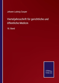 Paperback Vierteljahrsschrift für gerichtliche und öffentliche Medicin: 18. Band [German] Book