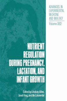 Paperback Nutrient Regulation During Pregnancy, Lactation, and Infant Growth Book