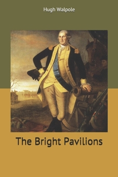 The Bright Pavilions - Book #5 of the Herries Chronicles