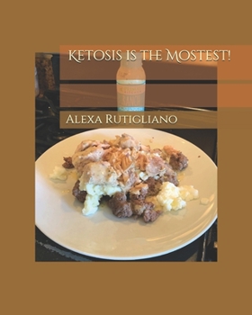 Paperback Ketosis is the Mostest! Book