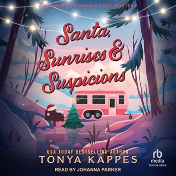 Santa, Sunrises, & Suspicions (A Camper & Criminals Cozy Mystery Series) - Book #23 of the Camper & Criminals