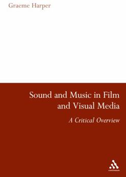 Hardcover Sound and Music in Film and Visual Media: An Overview Book