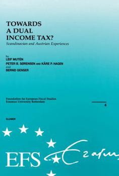 European Fiscal Studies: Towards a Dual Income Tax? Scandinavian and Austrian Experiences