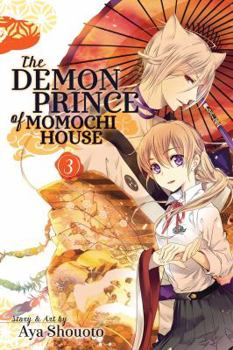 The Demon Prince of Momochi House, Vol. 3 - Book #3 of the 百千さん家のあやかし王子 / The Demon Prince of Momochi House