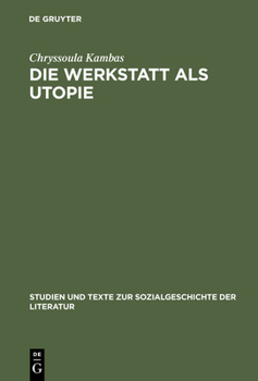 Hardcover Die Werkstatt als Utopie [German] Book