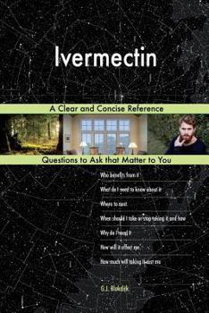 Paperback Ivermectin; A Clear and Concise Reference Book