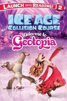Paperback Ice Age Collision Course: Welcome to Geotopia Book