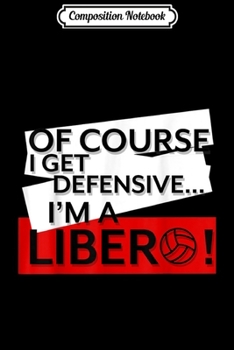 Composition Notebook: LIBERO VOLLEYBALL SPORT- HIGH Journal/Notebook Blank Lined Ruled 6x9 100 Pages
