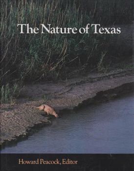 Hardcover The Nature of Texas: A Feast of Native Beauty from Texas Highways Magazine Book