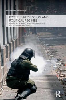 Paperback Protest, Repression and Political Regimes: An Empirical Analysis of Latin America and sub-Saharan Africa Book