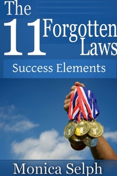 Paperback The 11 Forgotten Laws: Success Elements Book