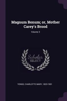Magnum bonum; or, Mother Carey's brood Volume 3