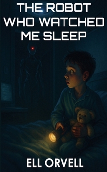 Paperback The Robot Who Watched Me Sleep Book