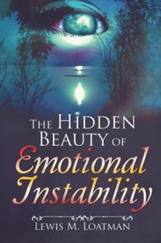 Paperback The Hidden Beauty of Emotional Instability Book