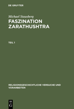 Hardcover Faszination Zarathushtra: Zoroaster Und Die Europäische Religionsgeschichte Der Frühen Neuzeit [German] Book