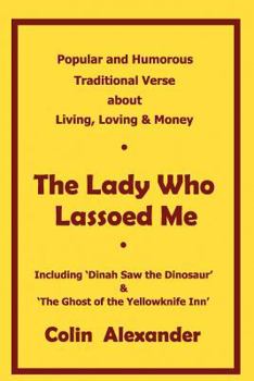 Paperback The Lady Who Lassoed Me: Popular and Humorous Traditional Verse Book