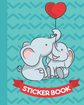 Paperback Sticker Book: Permanent Blank Sticker Collection Book for Girls with Cute Elephants and Red Heart Balloons, Album with White 8x10 In Book