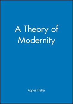 Paperback A Theory of Modernity: Issues and Public Policy Book
