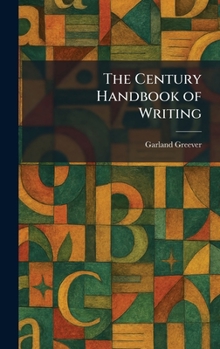 Hardcover The Century Handbook of Writing Book