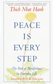 Paperback Peace is Every Step: The Path of Mindfulness in Everyday Life Book