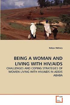 Paperback Being a Woman and Living with Hiv/AIDS Book