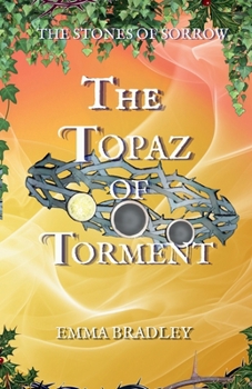 The Topaz Of Torment (The Stones of Sorrow)