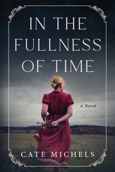 In The Fullness Of Time: A Novel (Generations of Hope)